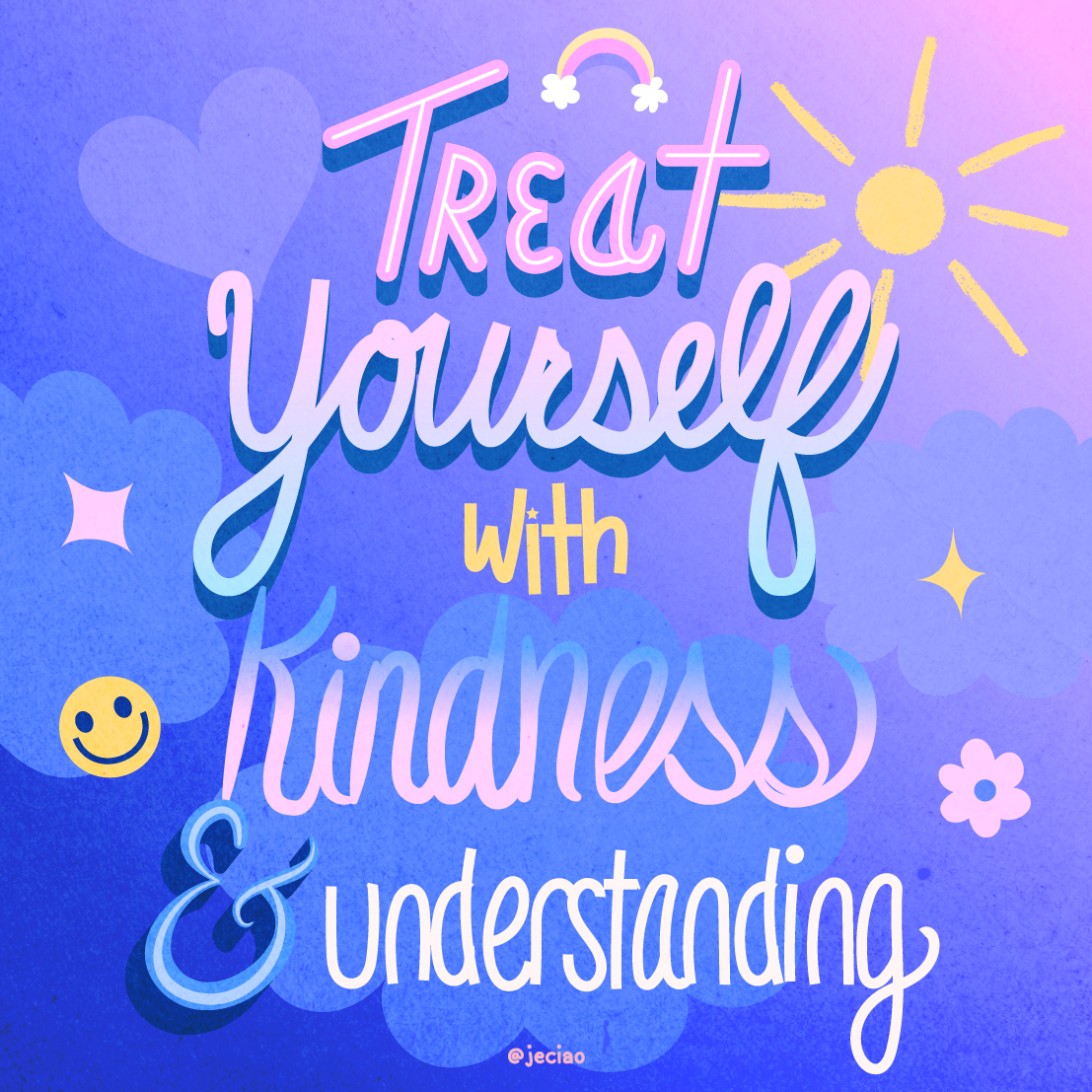 Treat Yourself with Kindness & Understanding